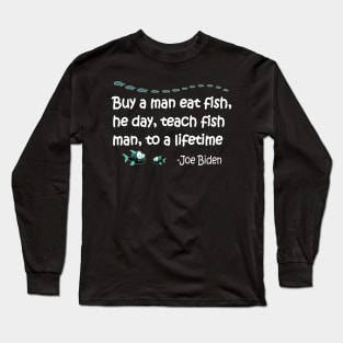 Funny Anti Joe Biden Political Funny Sarcastic Fishing Idiot Long Sleeve T-Shirt